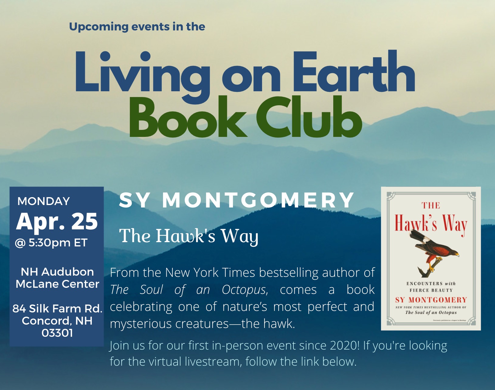 The next Living on Earth Book Club event is a conversation with author Sy Montgomery about her new book <i>The Hawk's Way</i> on April 25, 2022 at 5:30 p.m. Eastern, in Concord, New Hampshire or online. Sign up here